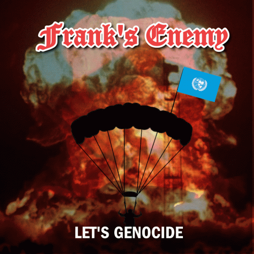 Frank's Enemy : Let's Genocide